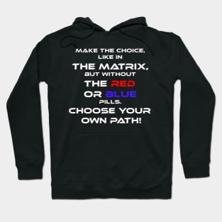 Make the choice Hoodie